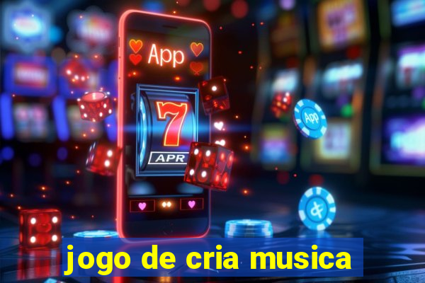 jogo de cria musica